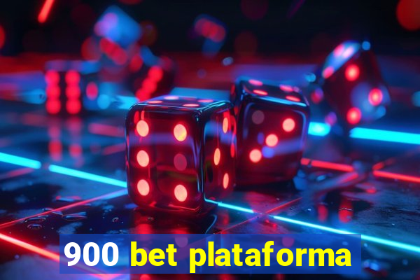 900 bet plataforma